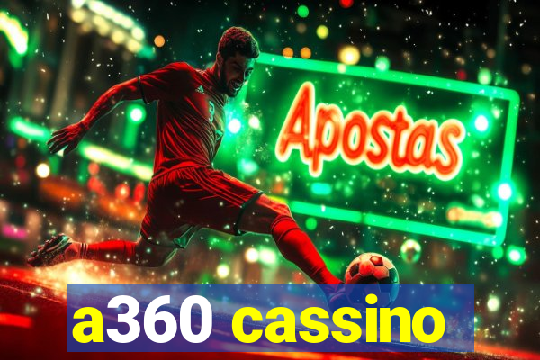 a360 cassino